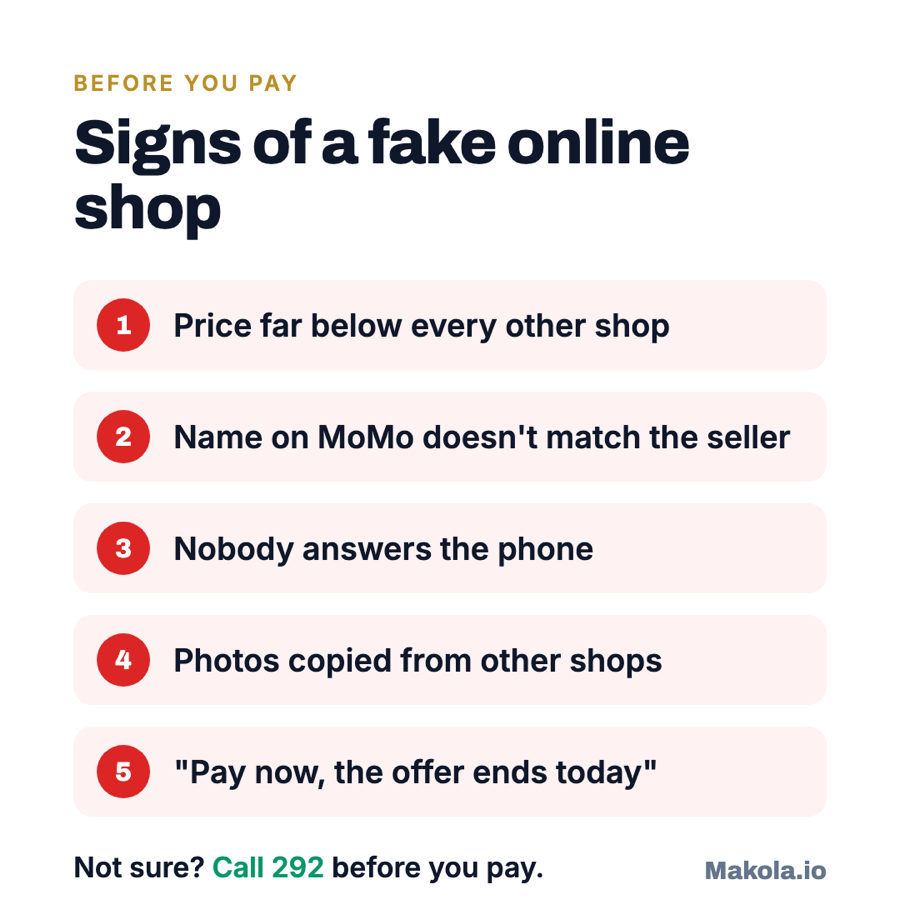 Signs of a fake online shop: price far below every other shop; the name on the MoMo number does not match the seller; nobody answers the phone; photos copied from other shops; pay now, the offer ends today. Not sure? Call 292 before you pay.